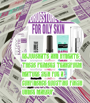 Best drugstore primer for mature skin