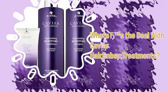 Caviar hair care