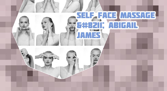 Face lifting massage abigail james